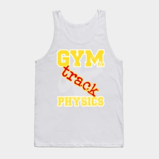 gym & track physics Tank Top